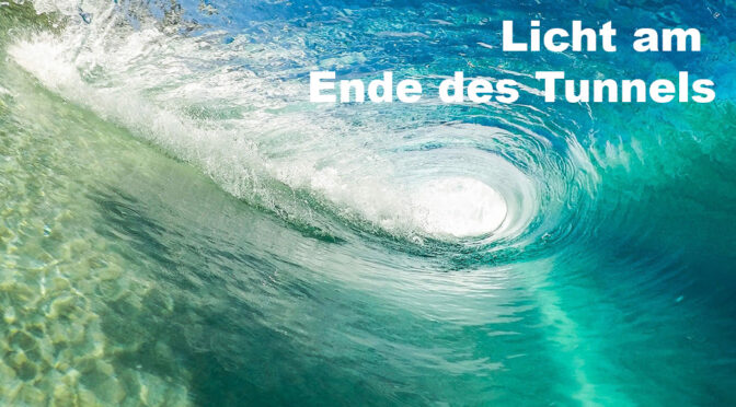 Corona: Licht am Ende des Tunnels
